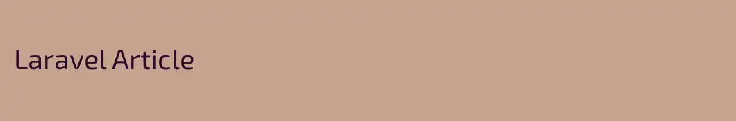 Laravel Article